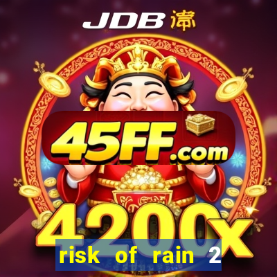 risk of rain 2 tier list